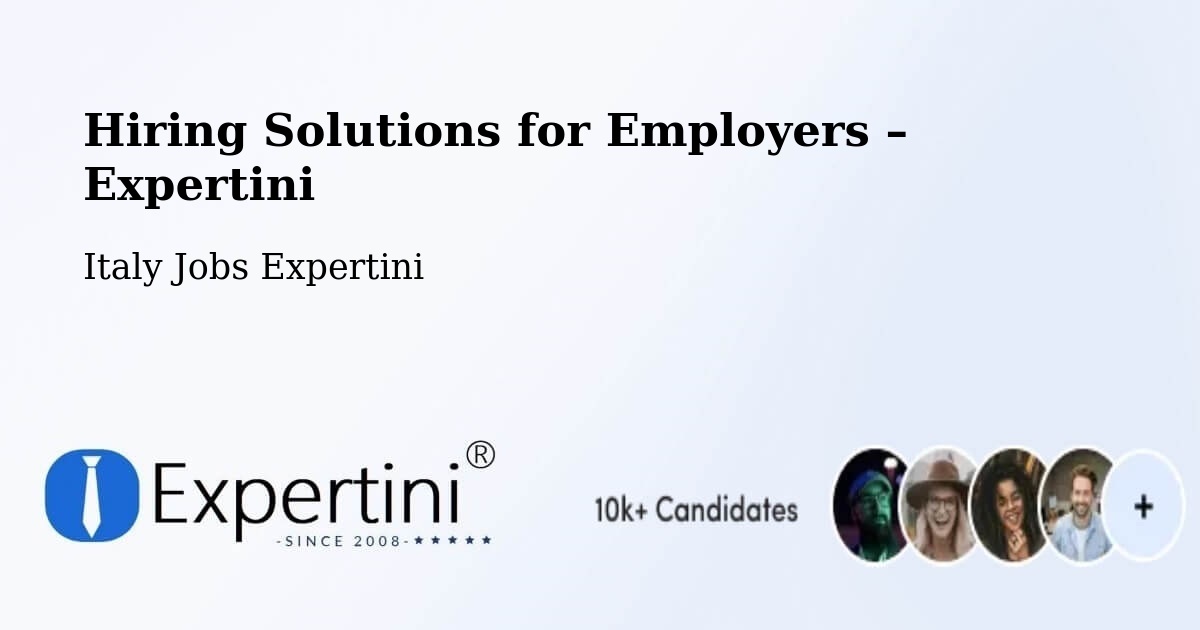 Hiring Solutions for Employers in Arezzo - Arezzo, Italy Jobs Expertini